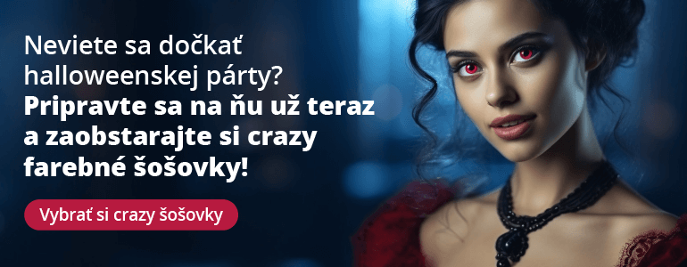 Neviete sa dočkať halloweenskej párty? Pripravte sa na ňu už teraz a
zaobstarajte si crazy farebné šošovky!